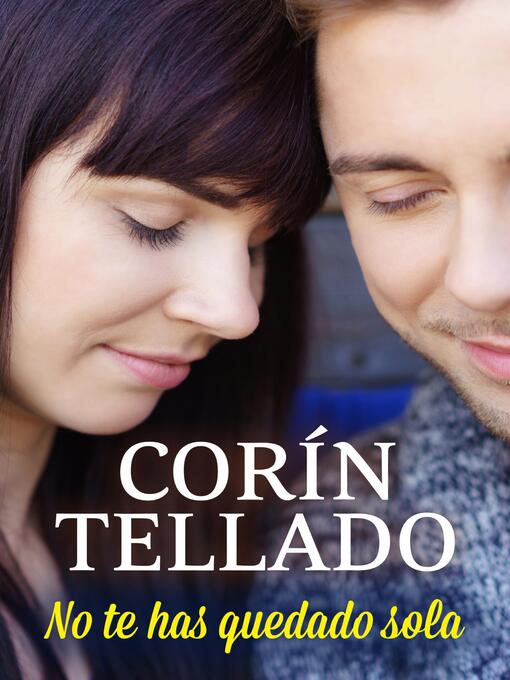 Title details for No te has quedado sola by Corín Tellado - Available